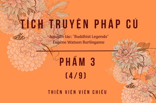 Tích truyện Pháp cú – Phẩm 3 (Phần 4/9)Tích truyện Pháp cú – Phẩm 3 (Phần 4/9)