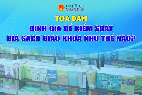 Chiều nay diễn ra Tọa đàm 'Định giá để kiểm soát giá sách giáo khoa như thế nào?'