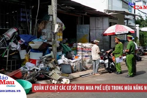 Quản lý chặt các cơ sở thu mua phế liệu trong mùa nắng nóng