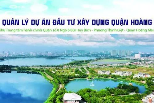 Hà Nội: Ban QLDA đầu tư xây dựng quận Hoàng Mai triển khai giải phóng mặt bằng 32 dự án