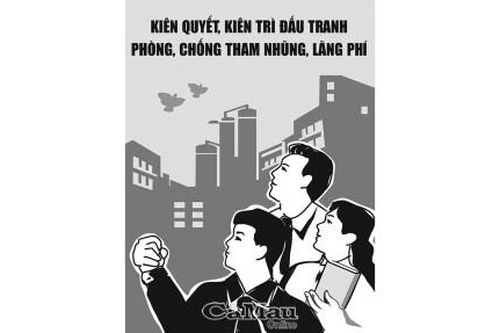 Kiên quyết chống luận điệu xuyên tạc công tác phòng, chống tham nhũng