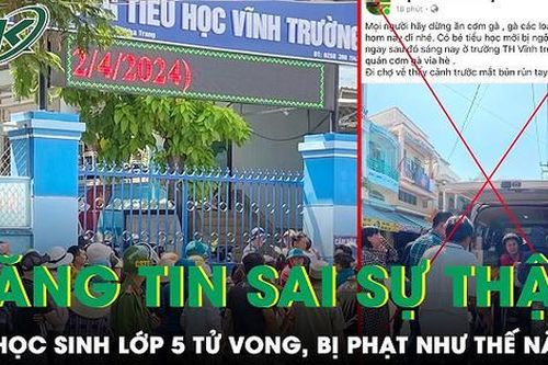 Vụ học sinh lớp 5 tử vong ở Nha Trang: Người đăng tin sai sự thật bị xử phạt thế nào?