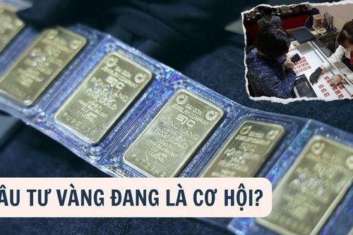 Đầu tư vàng đang là cơ hội?