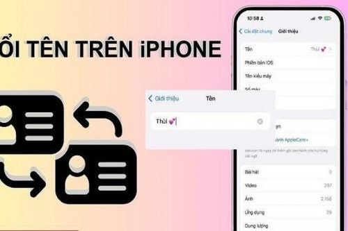 Hướng dẫn cách đổi tên iPhone theo sở thích cực đơn giản