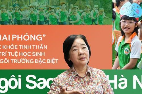 'Khai phóng' sức khỏe tinh thần và trí tuệ học sinh ở ngôi trường đặc biệt Ngôi Sao Hà Nội