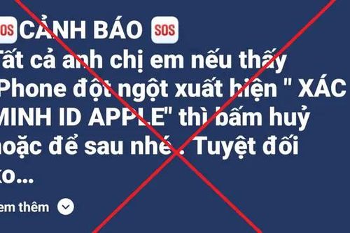 Tin 'Xác minh ID Apple' để chiếm tài khoản là tin giả