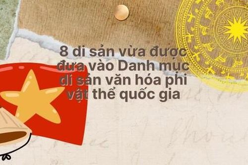 Thêm 8 di sản văn hóa phi vật thể quốc gia