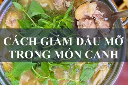 Mách bạn cách giảm bớt dầu mỡ trong món canh cực đơn giản