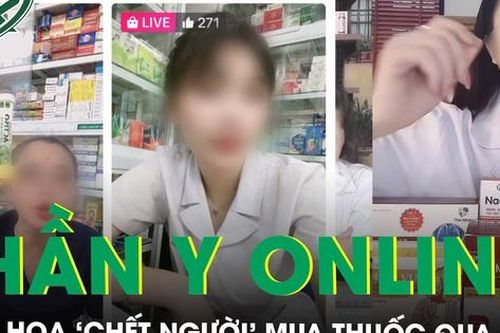 Cảnh báo hiểm họa 'chết người' khi mua thuốc trên mạng qua lời 'thần y online'