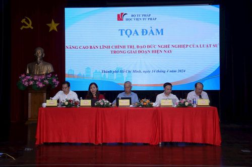 Tọa đàm nâng cao bản lĩnh chính trị, đạo đức nghề luật sư