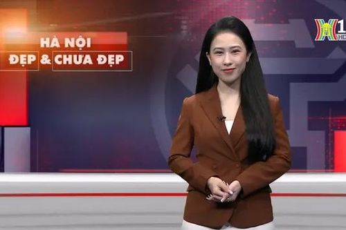 Hà Nội đẹp và chưa đẹp | 15/04/2024
