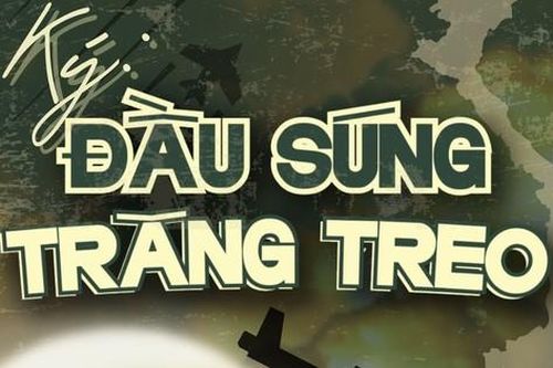 Ký: Đầu súng trăng treo - Dự án hướng tới những người có công với đất nước