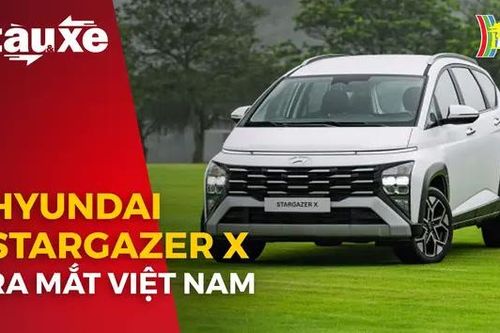 Hyundai Stargazer X ra mắt thị trường Việt Nam | Bản tin Tàu và Xe | 17/04/2024