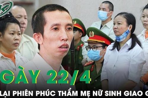 Sáu luật sư bào chữa cho mẹ của nữ sinh giao gà ở Điện Biên trong phiên xét xử phúc thẩm ngày 22/4