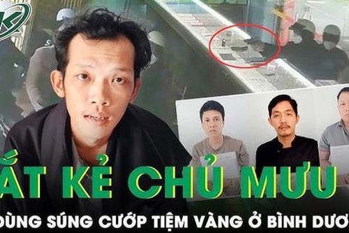 Thành viên hội 'vỡ nợ làm liều' cướp tiệm vàng ở Bình Dương bị bắt khi đang lẩn trốn tại Campuchia