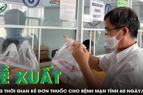 Đề xuất nâng thời gian kê đơn thuốc cho bệnh mạn tính 60 ngày/lần