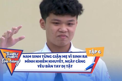 Thiếu Niên Tỏa Sáng: Nam sinh từng giận mẹ vì sinh ra mình khiếm khuyết, giờ càng yêu bàn tay dị tật