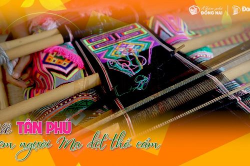 Về Tân Phú xem người Mạ dệt thổ cẩm