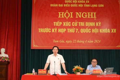 Đoàn đại biểu Quốc hội tỉnh tiếp xúc cử tri tại Lộc Bình, Chi Lăng, Cao Lộc
