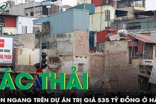 Rác thải trên dự án trị giá 535 tỷ đồng ở Hà Nội