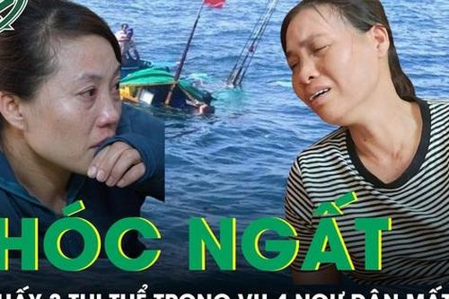 Người thân khóc cạn nước mắt khi tìm thấy 3 thi thể trong vụ 4 ngư dân mất tích trên biển