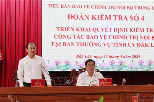 Tiểu ban Bảo vệ chính trị nội bộ Trung ương kiểm tra tại tỉnh Đắk Lắk