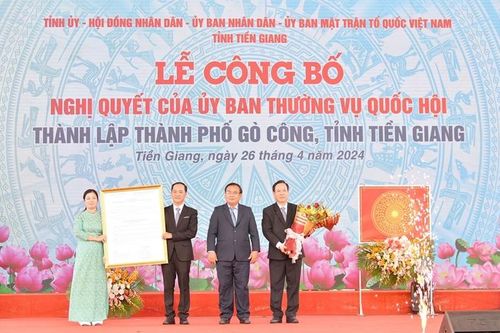Công bố Nghị quyết thành lập thành phố Gò Công, tỉnh Tiền Giang