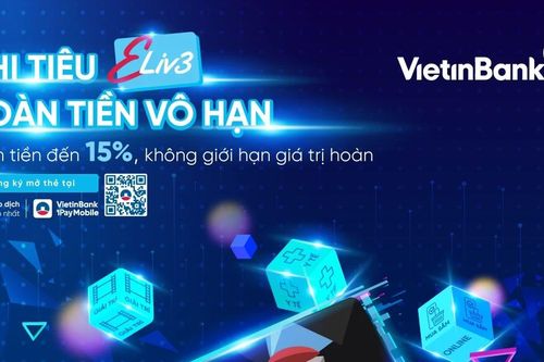 Hoàn tiền đến 15% khi thanh toán bằng thẻ kép quốc tế VietinBank Eliv3