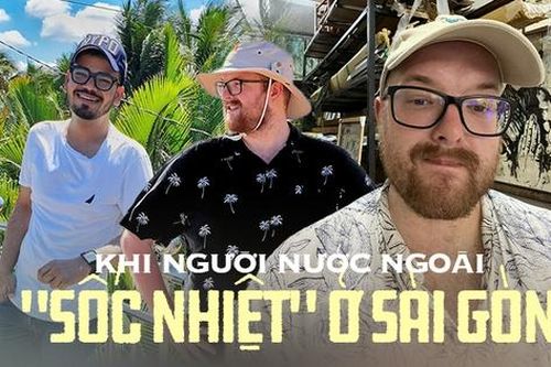 Bi hài khách Tây học cách 'sinh tồn' trong nắng nóng đổ lửa của TPHCM: Tập... ngủ trưa, uống nước mía