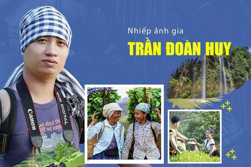 Nhiếp ảnh gia Trần Đoàn Huy: Đam mê bắt trọn từng khoảnh khắc