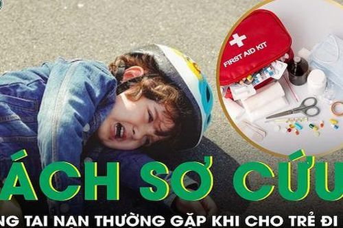 Phương pháp sơ cứu tai nạn thường gặp ở trẻ khi du lịch, về quê chơi