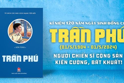 Ra mắt truyện ký về Tổng Bí thư Trần Phú
