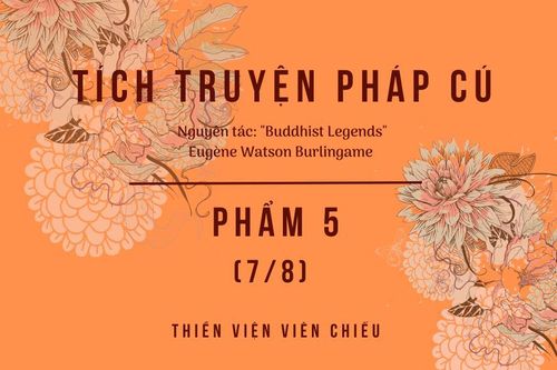 Tích truyện Pháp cú – Phẩm 5 (Phần 7/8)Tích truyện Pháp cú – Phẩm 5 (Phần 7/8)