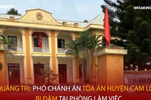 Bản tin 60s: Một Phó Chánh án Tòa án huyện ở tỉnh Quảng Trị bị đâm trọng thương