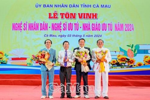 Cà Mau tôn vinh các nghệ sĩ đạt danh hiệu cao quý năm 2024
