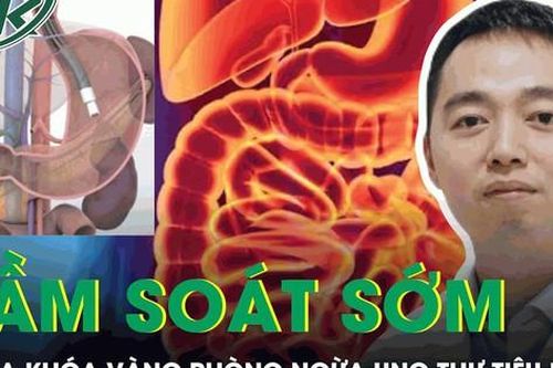 Tầm soát sớm là chìa khóa vàng phòng ngừa ung thư đường tiêu hóa