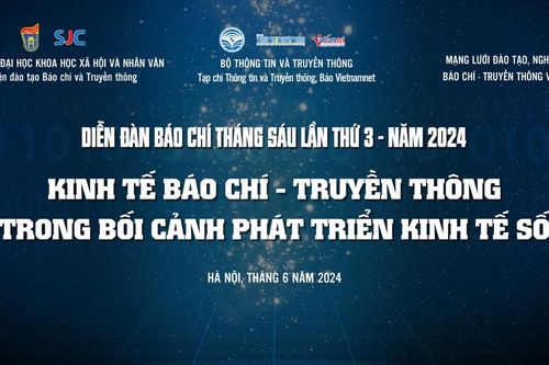 Hội thảo quốc tế Diễn đàn Báo chí tháng Sáu: Bàn luận những vấn đề trọng yếu của kinh tế báo chí truyền thông
