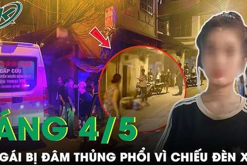 Sáng 4/5: Mâu thuẫn chiếu đèn xe, thiếu nữ dùng hung khí đâm đối phương