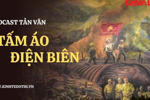 Podcast Tản văn: tấm áo Điện Biên