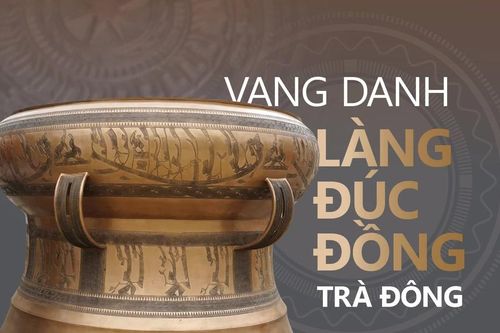 Vang danh làng đúc đồng Trà Đông