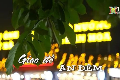 Giao đồ ăn đêm | Nhịp sống Hà Nội | 06/05/2024