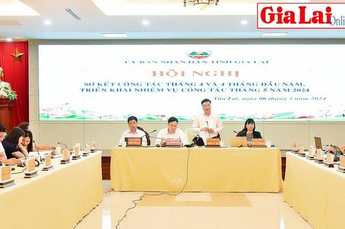 Ủy ban nhân dân tỉnh Gia Lai triển khai nhiệm vụ công tác tháng 5-2024