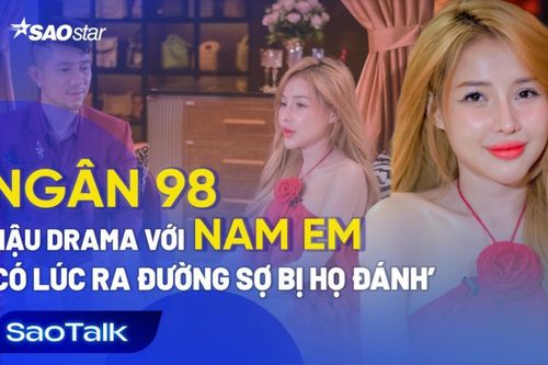 Ngân 98 hậu drama: 'Có lúc ra đường tôi sợ bị đánh'