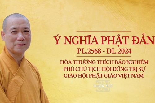 Ý nghĩa Phật đản Phật lịch 2568 - Dương lịch 2024: Đức Thế Tôn bậc trí hạnh viên mãn
