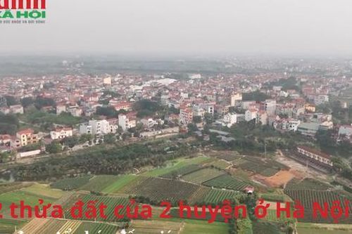 52 thửa đất của 2 huyện ở Hà Nội sắp được tổ chức đấu giá, mức giá thấp nhất 27 triệu đồng/m2