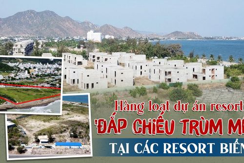 Hàng loạt resort 'đắp chiếu trùm mền' ven biển Nam Trung Bộ