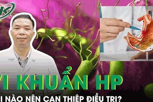 Nhiễm vi khuẩn HP khi nào cần điều trị?