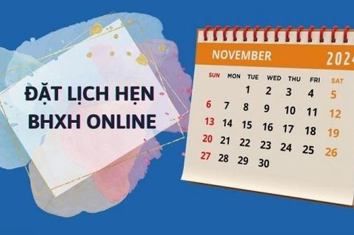 Hướng dẫn đặt lịch hẹn BHXH nhanh chóng, tiết kiệm thời gian