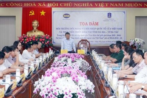 Tọa đàm môi trường đối ngoại và hội nhập quốc tế của Việt Nam, thực tiễn triển khai tại tỉnh Bà Rịa-Vũng Tàu