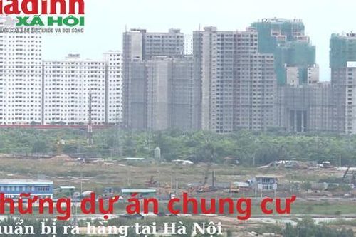 Những dự án chung cư chuẩn bị ra hàng tại Hà Nội